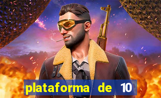 plataforma de 10 reais tigre